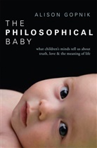 Alison Gopnik, Gopnik Alison - The Philosophical Baby