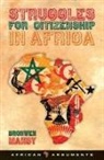-, Bronwen Manby, Alcinda Honwana, Alex De Waal - Struggles for Citizenship in Africa