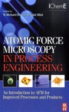 Richard Bowen, Richard (I-Newtonwales Bowen, W. Richard Bowen, W. Richard (I-Newtonwales Bowen, W. Richard Hilal Bowen, Bowen W. Richard... - Atomic Force Microscopy in Process Engineering