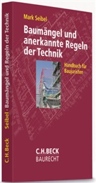 Mark Seibel - Baumängel und anerkannte Regeln der Technik