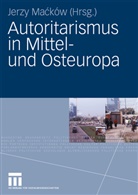 Jerzy Mack¿w, Jerz Macków, Jerzy Macków - Autoritarismus in Mittel- und Osteuropa