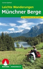 Carmen Egelhaaf - Leichte Wanderungen Münchner Berge