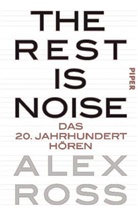 Alex Ross - The Rest is Noise