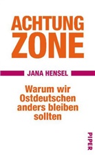 Jana Hensel - Achtung Zone