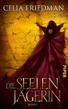 Celia Friedman, Celia S. Friedman - Die Seelenjägerin