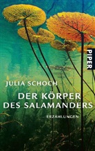 Julia Schoch - Der Körper des Salamanders