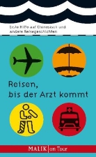 Robert Jacobi, Philip Laubach-Kiani - Reisen, bis der Arzt kommt