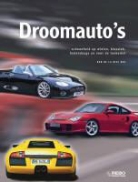 Rob de la Rive Box, Mirco De Cet, Ron Smit - Droomauto's