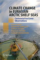 Ivan Frolov, Ivan E Frolov, Ivan E. Frolov, Zalmann Gudkovich, Zalmann M Gudkovich, Zalmann M. Gudkovich... - Climate Change in Eurasian Arctic Shelf Seas