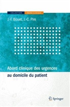 J. F. Bouet, Jean-François Bouet, Jean-Claude Pire, Jean-François Bouet, J. Pire, Jean-Claude Pire... - Abord clinique des urgences au domicile du patient