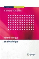F Bretelle, Florence Bretelle, Bretelle F/cape, M Capelle, Marianne Capelle, Florence Bretelle... - Abord clinique en obstétrique