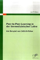 Jan P Ehlers, Jan P. Ehlers - Peer-to-Peer-Learning in der tiermedizinischen Lehre