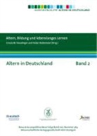 Heike Heidemeier, Ursula M. Staudinger - Altern in Deutschland Band 2. Altern, Bildung und lebenslanges Lernen