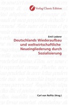 Emil Lederer - Deutschlands Wiederaufbau und weltwirtschaftliche  Neueingliederung durch Sozialisierung