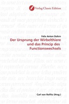 Felix Anton Dohrn - Der Ursprung der Wirbelthiere und das Princip des  Functionswechsels