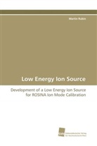 Martin Rubin - Low Energy Ion Source