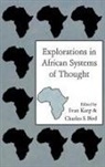 Charles S. Bird, Ivan Bird Karp, Charles S. Bird, Ivan Karp - Explorations in African Systems of Thought