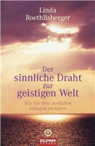 Linda Roethlisberger - Der sinnliche Draht zur geistigen Welt