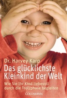 Harvey Karp - Das glücklichste Kleinkind der Welt