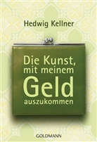Hedwig Kellner - Die Kunst, mit meinem Geld auszukommen