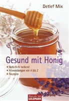 Detlef Mix - Gesund mit Honig