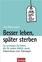Jan Garavaglia - Besser leben, später sterben