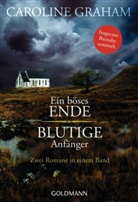 Caroline Graham - Ein böses Ende. Blutige Anfänger