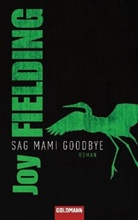 Joy Fielding - Sag Mami Goodbye