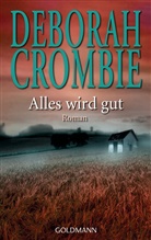 Deborah Crombie - Alles wird gut
