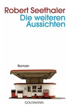 Robert Seethaler - Die weiteren Aussichten