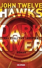 John Twelve Hawks - Dark River