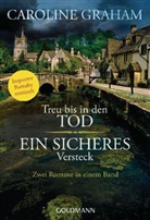 Caroline Graham - Treu bis in den Tod. Ein sicheres Versteck