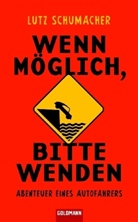 Lutz Schumacher - Wenn möglich, bitte wenden