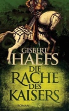Gisbert Haefs - Die Rache des Kaisers