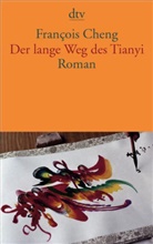 Francois Cheng, François Cheng - Der lange Weg des Tianyi