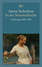 Anton Tschechow, Anton Pawlowitsch Tschechow - In der Sommerfrische