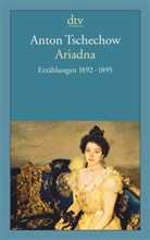 Anton Tschechow, Anton Pawlowitsch Tschechow - Ariadna