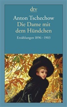 Anton Tschechow, Anton Pawlowitsch Tschechow - Die Dame mit dem Hündchen
