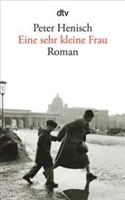 Peter Henisch - Eine sehr kleine Frau