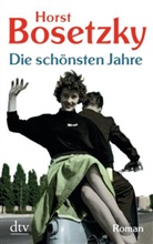 Horst Bosetzky - Die schönsten Jahre