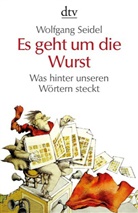 Wolfgang Seidel - Es geht um die Wurst