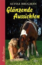 Alyssa Brugman - Glänzende Aussichten