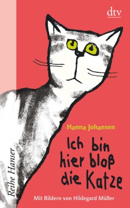 Hanna Johansen, Hildegard Müller, Hanna Johansen, Hildegard Müller - Ich bin hier bloß die Katze