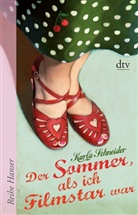 Karla Schneider - Der Sommer, als ich Filmstar war