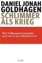 Daniel J Goldhagen, Daniel J. Goldhagen, Daniel Jonah Goldhagen - Schlimmer als Krieg