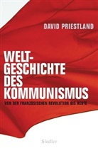 David Priestland - Weltgeschichte des Kommunismus
