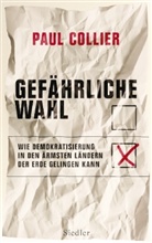 Paul Collier - Gefährliche Wahl