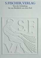 Bernhar Zeller, Bernhard Zeller - S. Fischer, Verlag - Von der Gründung bis zur Rückkehr aus dem Exil