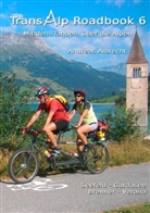 Andreas Albrecht, Andreas L. Albrecht - Transalp Roadbook - Mit dem Tandem über die Alpen