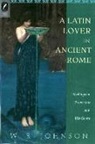 W. R. Johnson, Walter Ralph Johnson - A Latin Lover in Ancient Rome